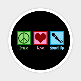 Peace Love Stand Up Comedy Magnet